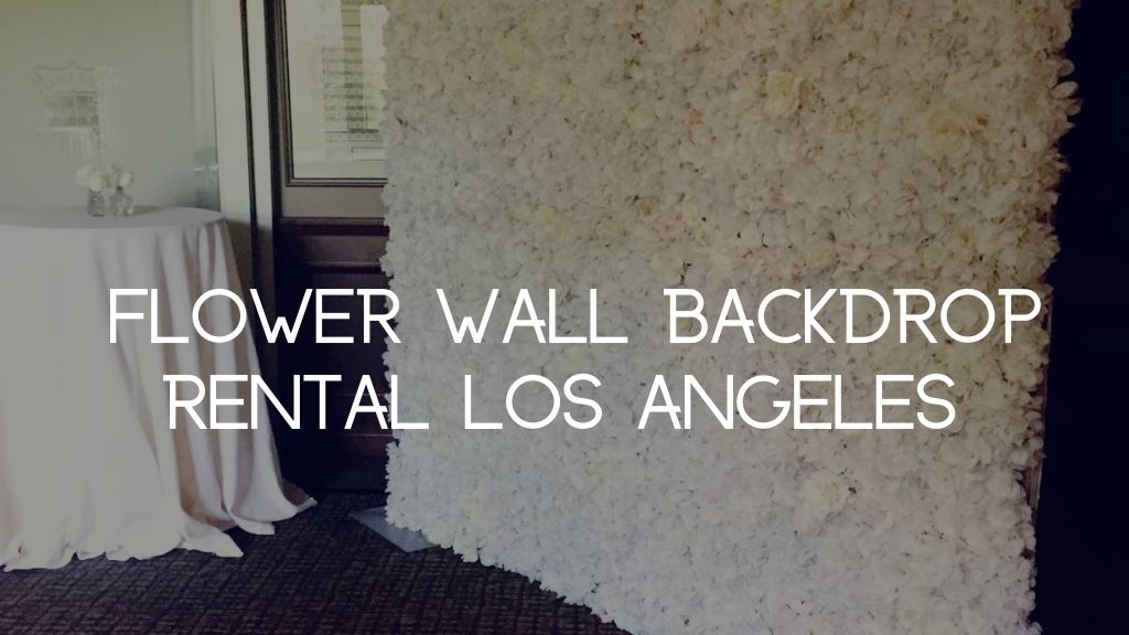 Los Angeles Flowerwallsusa Wedding Decor Rental